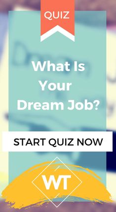 the words, what is your dream job? start quiz now