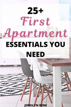 the words 25 first apartment essentials you need in front of a dining room table