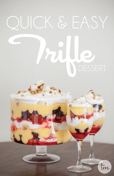 two desserts sitting on top of a table with the words quick and easy trifle dessert