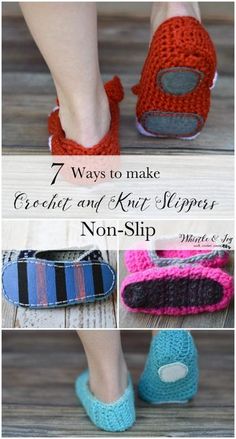 crochet and knit slippers with text overlay that says 7 ways to make crochet and knit slippers non - slip