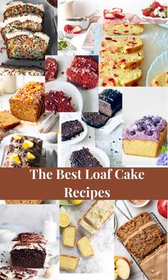 the best loaf cake recipes to bake for desserts, cakes and cupcakes