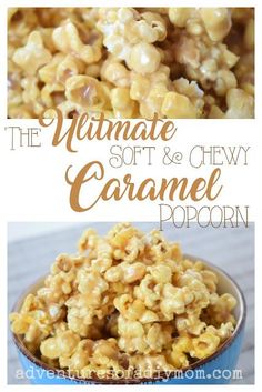 the ultimate recipe for caramel popcorn