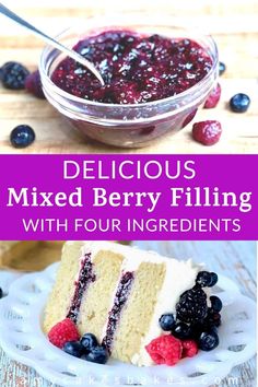 delicious mixed berry filling with four ingredients is the best way to make this cake for dessert