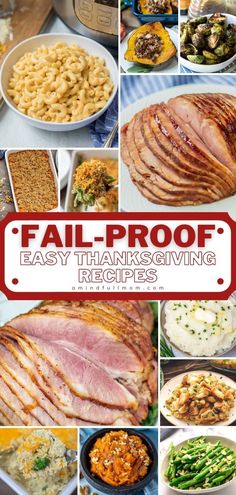 a collage of different thanksgiving foods including turkey, pasta and other dishes with the words fall - proof easy thanksgiving recipes