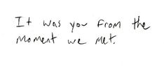 a handwritten note with the words if i was you from the moment we met