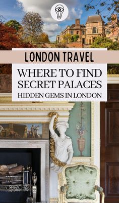 london travel guide where to find secret places hidden gems in london and the best things to see