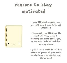 a notepad with the words, 5 reasons to stay motivitated and you are smart enough to get through it