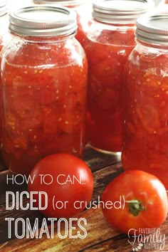 tomatoes and pickles in jars with the words how to can diced or crushed tomatoes