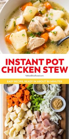 the instant pot chicken stew is ready to be eaten in less than 30 minutes and it's full of flavor