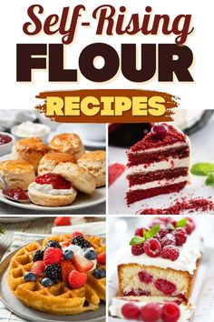 the cover of self - rising flour recipes with pictures of different desserts and pastries