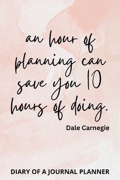 a pink background with the words, an hour of planning can save you 10 hours of doing