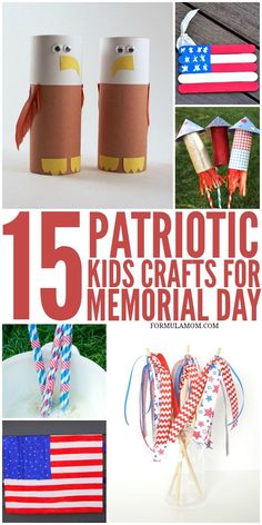 patriotic crafts for memorial day with text overlay that reads 15 patriotic kids crafts for memorial day