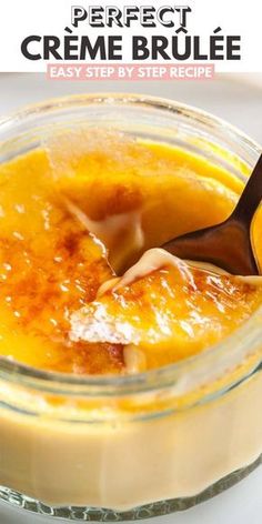 a glass jar filled with pudding on top of a white tablecloth and text overlay that reads perfect creme brule easy step by step by step recipe