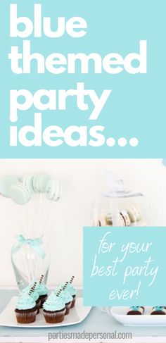 blue themed party ideas for your best party ever