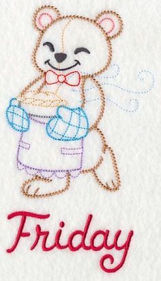 the embroidered teddy bear is holding a gift box and says friday on it's side