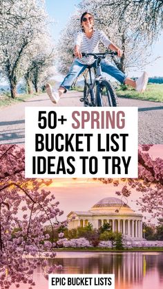 a person riding a bike with the words 50 spring bucket list ideas to try