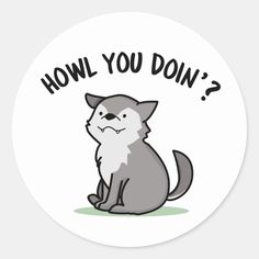 a sticker that says, how you doin? with a cat sitting on the ground