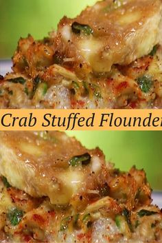 two pictures of food stacked on top of each other with the caption crab stuffed flounders