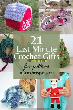 twelve crocheted christmas gifts with text overlay that reads, 21 last minute crochet gifts free patterns