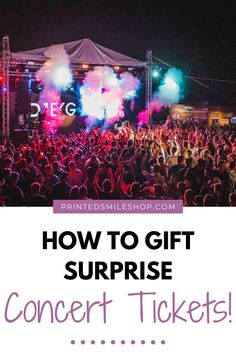 a concert with the words how to gift surprise concert tickets