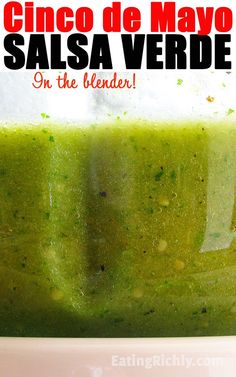 a close up of a blender with green liquid in it and the words cinco de mayo salsa verde on the side