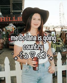 a girl wearing jeans and a cowboy hat holding a beer in her hand with the words me blan is going country svv