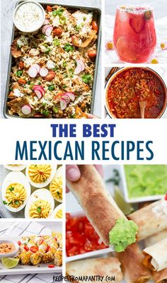 mexican food collage with text overlays that reads the best mexican recipes on it