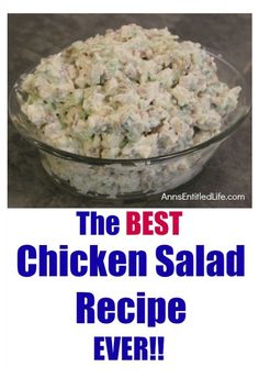 the best chicken salad recipe ever in a glass bowl with text overlay that reads, the best chicken salad recipe ever