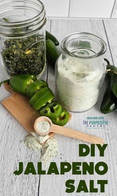 the ingredients for jalapeno salt are displayed in mason jars