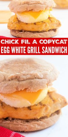 an egg and cheese sandwich is stacked on top of each other with the words chicken fill a copycat egg white grill sandwich