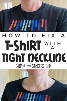 a man wearing a t - shirt that says how to fix a tshirt with a tight neckline