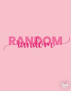 the word random on a pink background