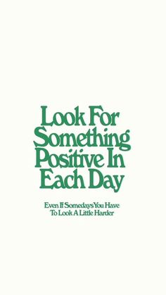 the book cover for look for something positive in each day, with green lettering on it