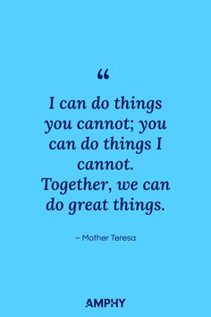 I can do things you cannot; you can do things I cannot. Together, we can do great things Work Morale Quotes, Workforce Development Quotes, Doing Great Quotes, Inspiration Quotes For Workplace, Together We Can Do Great Things, Quotes About Good Company, Employee Retention Quotes, Cute Work Quotes, Direct Support Professional Quotes