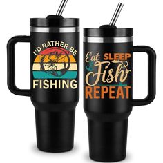 two black travel mugs with the words i'd rather eat sleep fish repeat