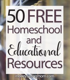 the words 50 free homeschool and educational resources in front of bookshelves