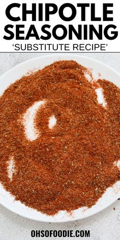 Text reads Chipotle Seasoning Substitute Recipe Chipotle Seasoning Recipe