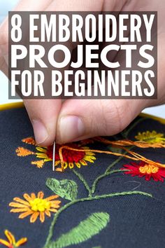 embroidery projects for beginners with the title 8 embroidery projects for beginners