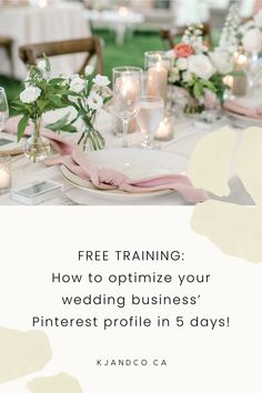 an image of a table setting with candles and flowers on it for free training how to optimize your wedding business pinterest profile in 5 days