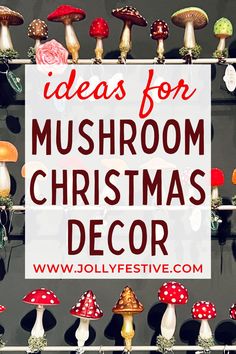 there is a sign that says ideas for mushroom christmas decor on the front of this display