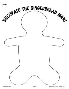 a gingerbread man cut out with the words, decorate the gingerbread man