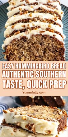 a loaf of bread with white frosting on top and the words easy hummingbird bread authentic southern taste, quick prep