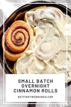 small batch overnight cinnamon rolls in a cast iron skillet