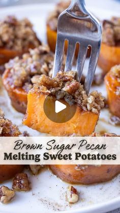 a fork with some food on it and the words brown sugar pecan melting sweet potatoes