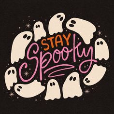 the words stay spooky written in white and pink on a black background with ghost heads