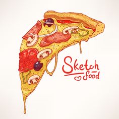 a slice of pizza with different toppings and the words sketch good written on it