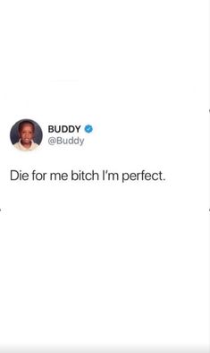 the tweet is being used to describe buddy