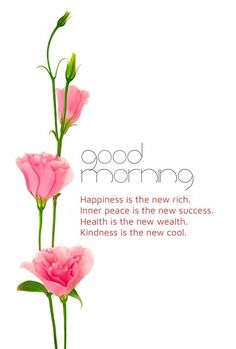 two pink flowers with the words good morning