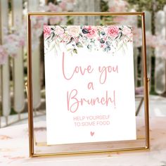 a sign that says i love you a brunch held yourself to some food