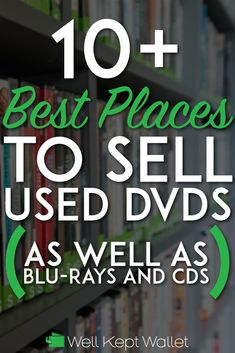 bookshelf with text that reads 13 best places to sell used dvds as well as blurrays and cds